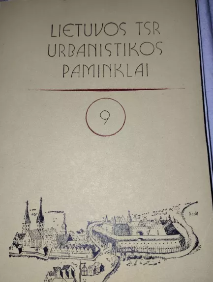 Lietuvos TSR urbanistikos paminklai 9