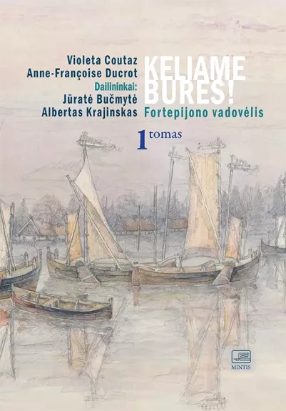 Keliame bures! Fortepijono vadovėlis. I tomas