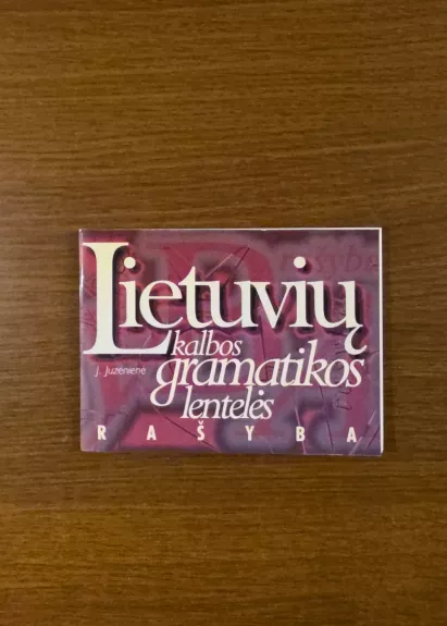 Lietuvių kalbos gramatikos lentelės - rašyba