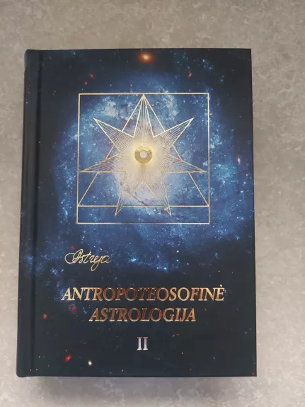Astrėja. Antropoteosofinė astrologija. 2 tomas