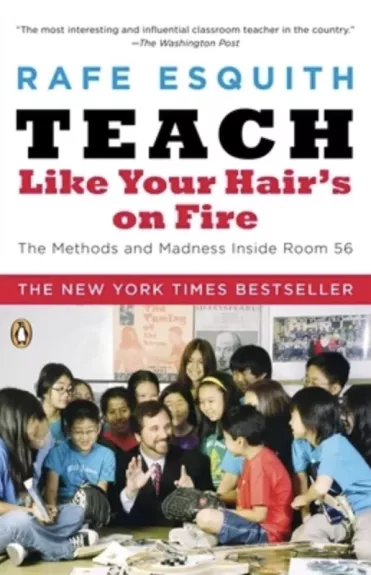 Teach like your hair's on fire