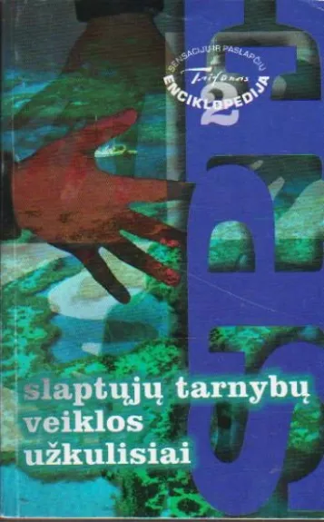 Slaptųjų tarnybų veiklos užkulisiai