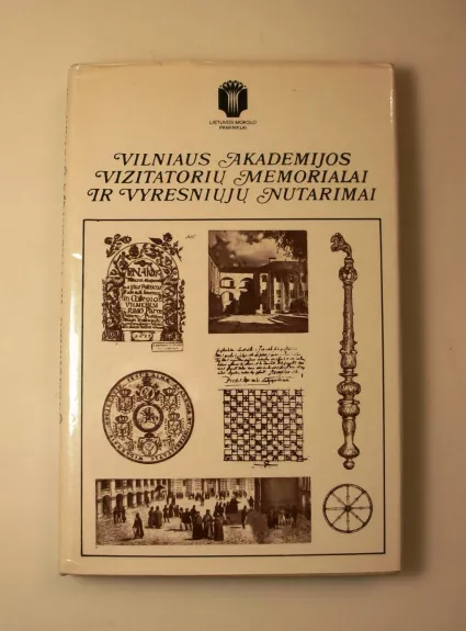 Vilniaus akademijos vizitatorių memorialai ir vyresniųjų nutarimai