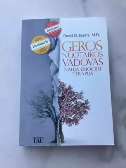 Geros nuotaikos vadovas. Nauja emocijų terapija