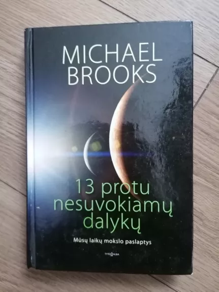 13 protu nesuvokiamų dalykų