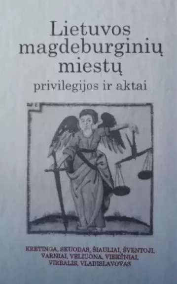 Lietuvos magdeburginių miestų privilegijos ir aktai (II tomas)