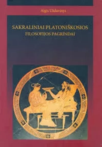 Sakraliniai platoniškosios filosofijos pagrindai