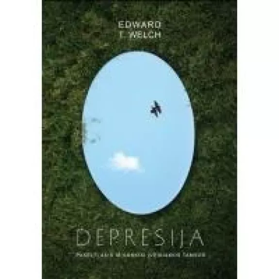 Depresija. Pakelti akis iš sunkiai įveikiamos tamsos.