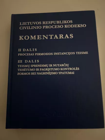 Lietuvos respublikos civilinio proceso kodekso komentaras 2 tomas (II ir III dalis)