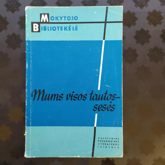 Mums visos tautos - sesės