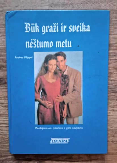 Būk graži ir sveika nėštumo metu