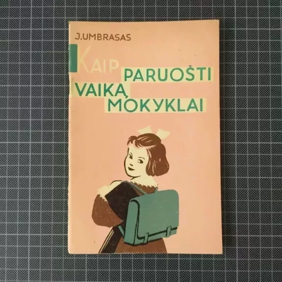 Kaip paruošti vaiką mokyklai
