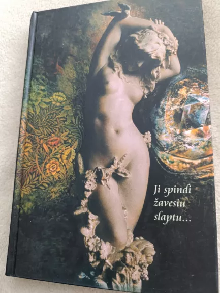 Ji spindi žavesiu slaptu…