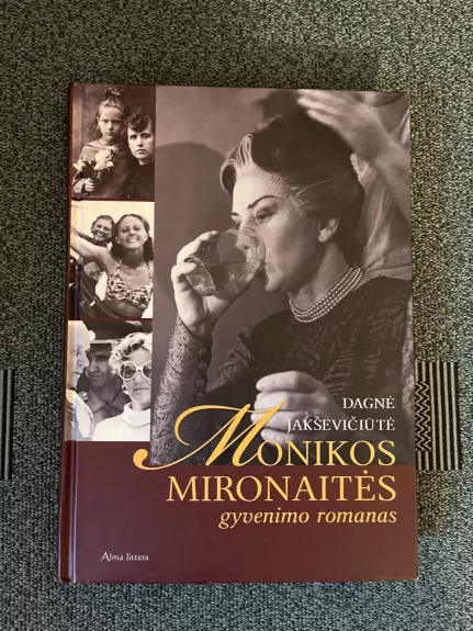 Monikos Mironaitės gyvenimo romanas