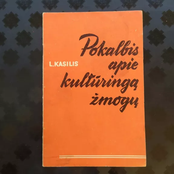 Pokalbis apie kultūringą žmogų