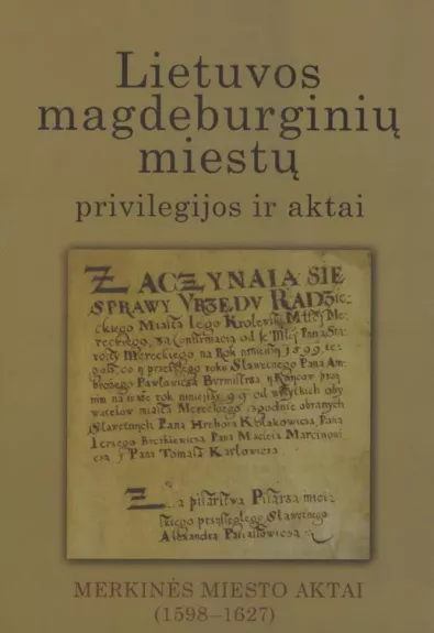 Lietuvos magdeburginių miestų privilegijos ir aktai (VII tomas)