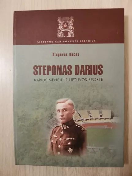 Steponas Darius kariuomenėje ir sporte