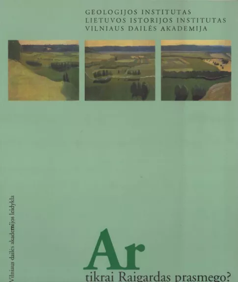 Ar tikrai Raigardas prasmego?