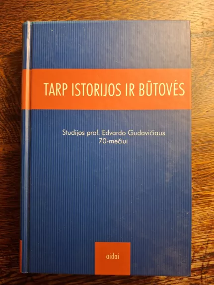 Tarp istorijos ir būtovės