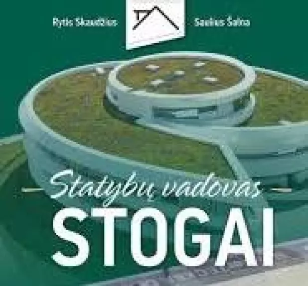 Statybų vadovas. STOGAI. II papildytas leidimas