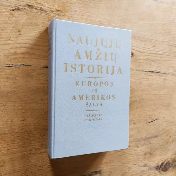 NAUJŲJŲ AMŽIŲ ISTORIJA Europos ir Amerikos šalys. Pirmasis periodas