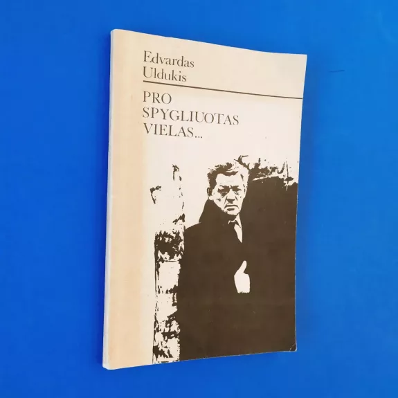 Pro spygliuotas vielas...