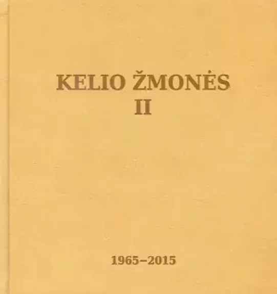 Kelio žmonės, II : 1965–2015