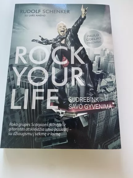Rock your life. Sudrebink savo gyvenimą