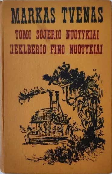 Tomo Sojerio nuotykiai. Heklberio Fino nuotykiai