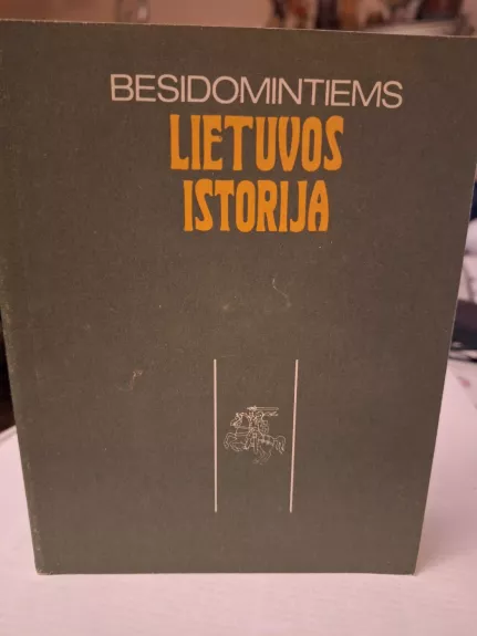 Besidomintiems Lietuvos istorija