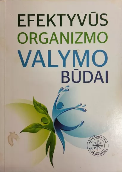 Efektyvūs organizmo valymo būdai