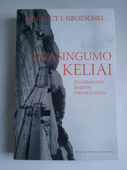 Dvasingumo keliai: dvasingumo raidos psichologija