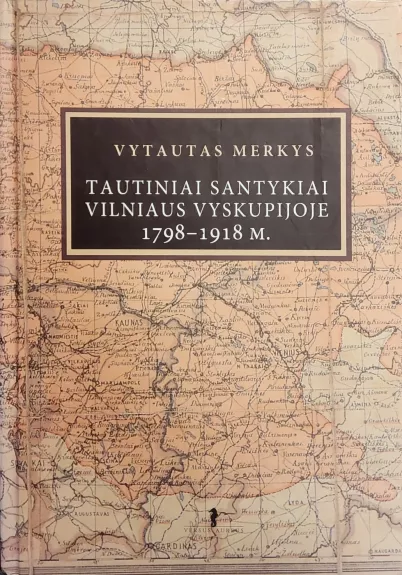 Tautiniai santykiai Vilniaus vyskupijoje 1798-1918 m.