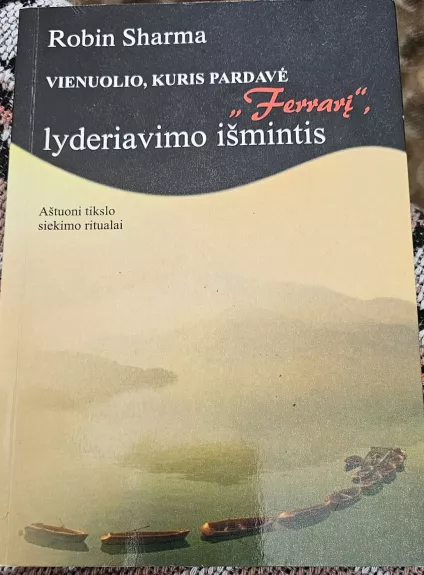 Vienuolio, kuris pardavė „Ferrarį“, lyderiavimo išmintis