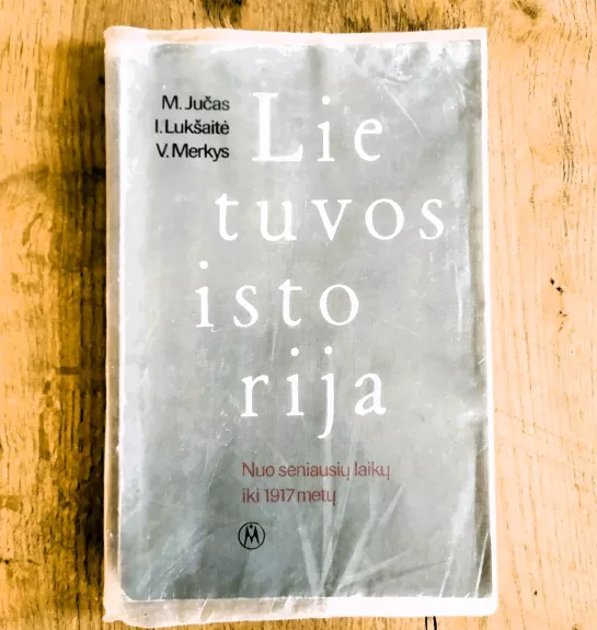Lietuvos istorija: nuo seniausių laikų iki 1917 metų