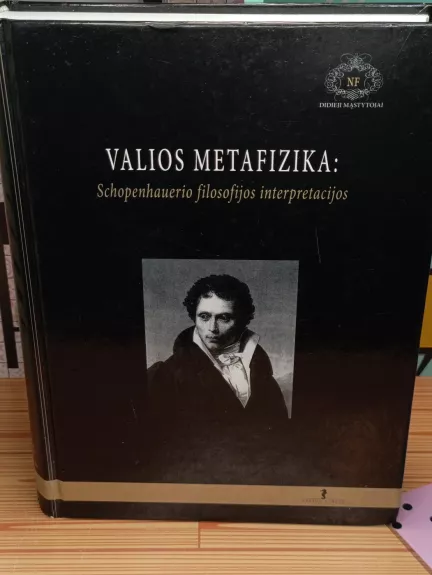 Valios metafizika: Schopenhauerio filosofijos interpretacijos