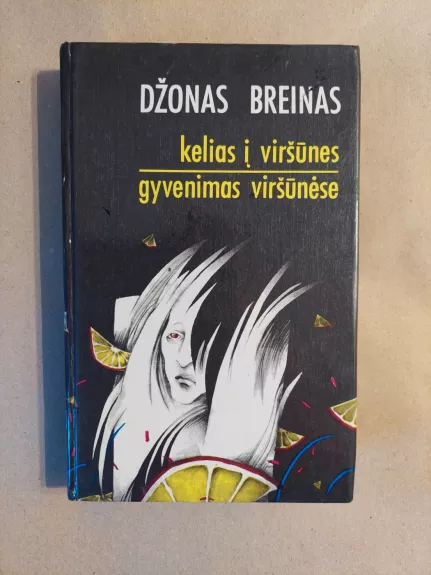 Kelias į viršūnes. Gyvenimas viršūnėse