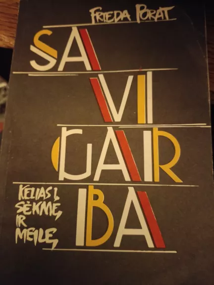 Savigarba. Kelias į sėkmę ir meilę.