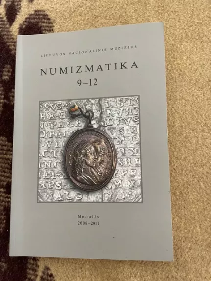 Numizmatika 9-12. Netraštis 2008-2011