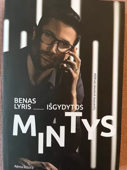 Išgydytos mintys. Gyvenimo prasmės terapija
