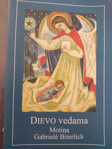 Dievo vedama motina Gabrielė Biterlich