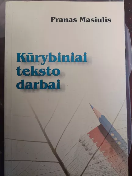 Kūrybiniai teksto darbai. Didaktinė priemonė I - IV klasei