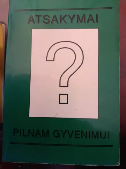 atsakymai pilnam gyvenimui