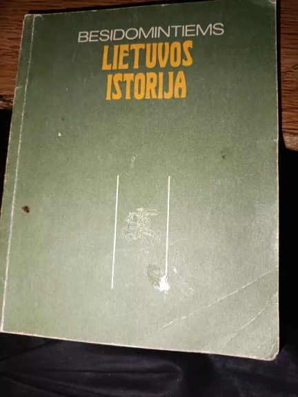 Besidomintiems Lietuvos istorija