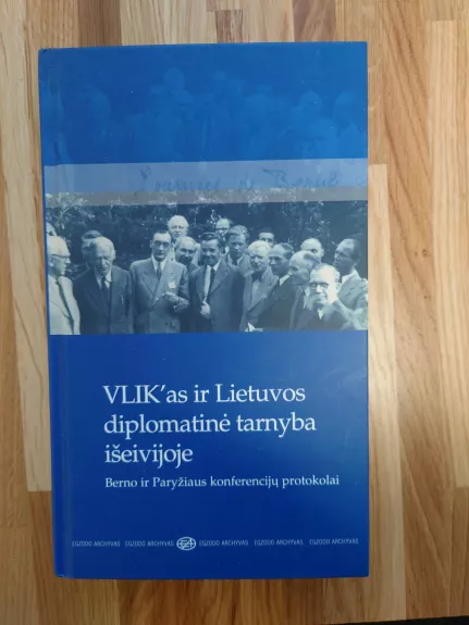 VLIK'as ir Lietuvos diplomatinė tarnyba išeivijoje
