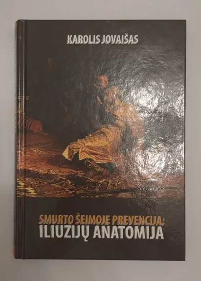 Smurto šeimoje prevencija: iliuzijų anatomija