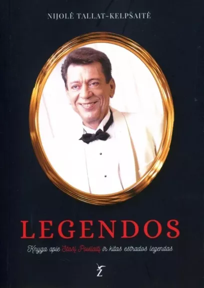 Legendos. Knyga apie Stasį Povilaitį ir kitus Lietuvos estrados dainininkus