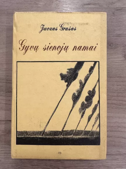 Gyvų sienojų namai: apsakymai ir novelės