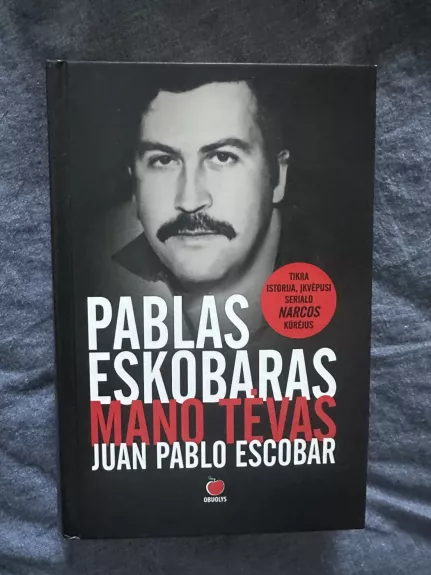 PABLAS ESKOBARAS – MANO TĖVAS