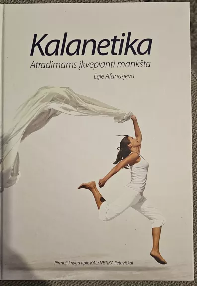 Kalanetika: atradimams įkvepianti mankšta